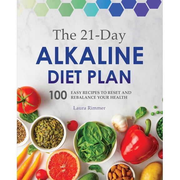 Pre-Owned The 21-Day Alkaline Diet Plan: 100 Easy Recipes to Reset and Rebalance Your Health (Paperback) 1641526661 9781641526661