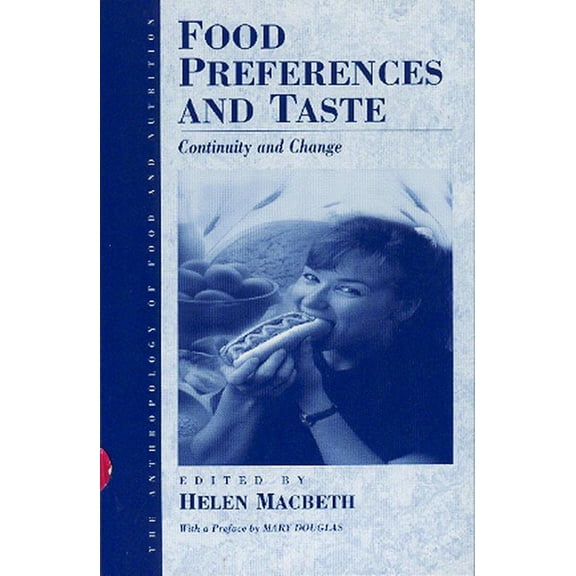 Anthropology of Food & Nutrition Food Preference and Taste: Continuity and Change, Book 2, (Hardcover)