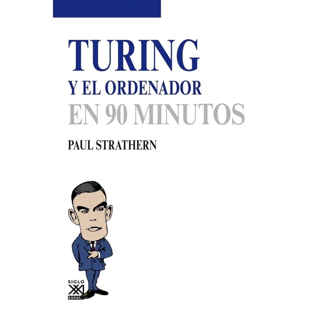 Turing Y El Ordenador En 90 Minutos Blanco
