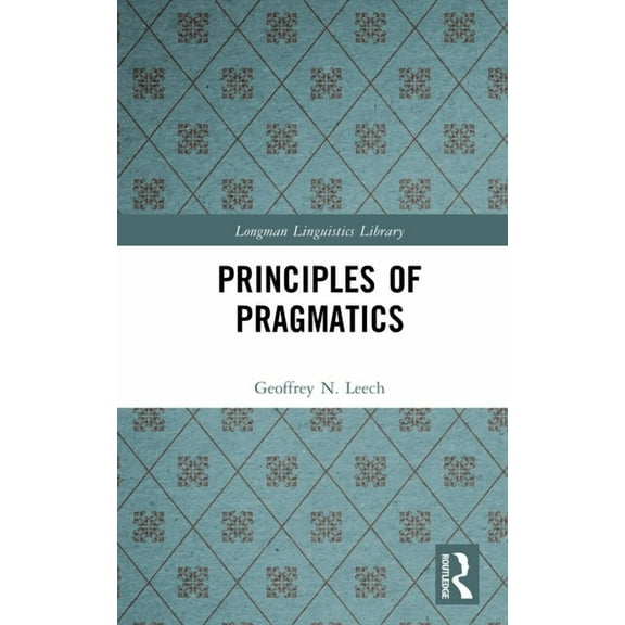 Longman Linguistics Library Principles of Pragmatics, (Hardcover)