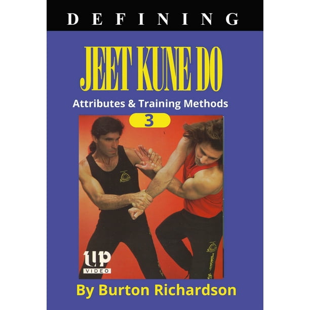 Defining Bruce Lee Jeet Kune Do 3 Attributes &amp; Training
