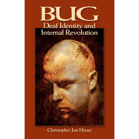 Pre-Owned BUG : Deaf Identity and Internal Revolution (Paperback)