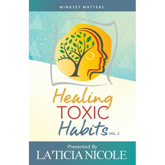 Healing Toxic Habits, Volume 2, (Paperback)