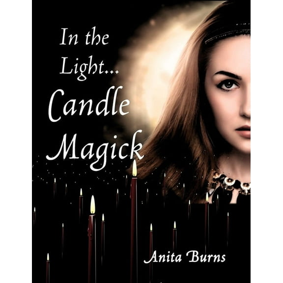 In the Light...Candle Magick (Paperback)