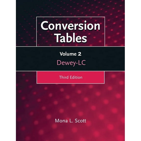 Conversion Tables: Volume Two, Dewey-LC, (Paperback)