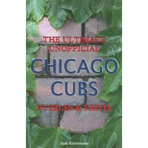 Pre-Owned The Ultimate Unofficial Chicago Cubs Puzzles & Trivia (Paperback) 0982879202 9780982879207