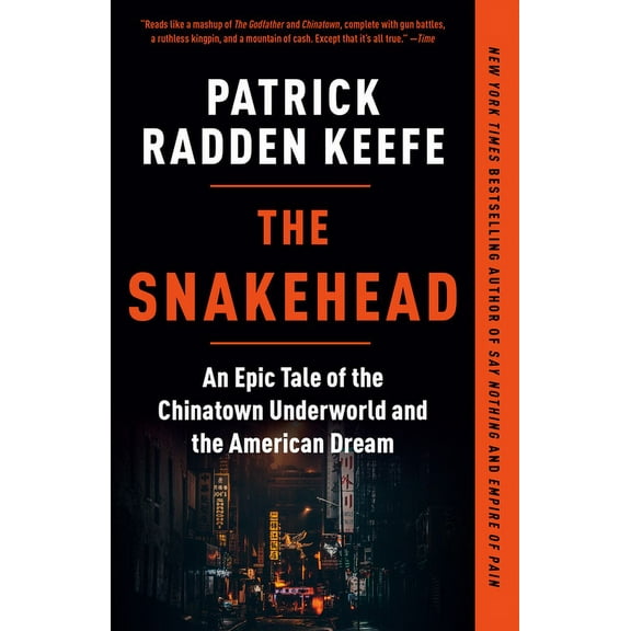 The Snakehead: An Epic Tale of the Chinatown Underworld and the American Dream, (Paperback)