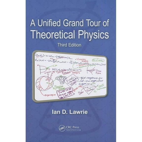 A Unified Grand Tour of Theoretical Physics, (Paperback)