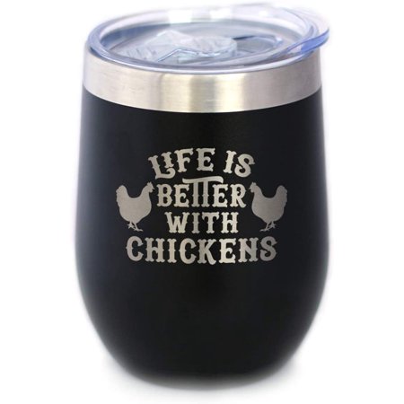 

Life is Better with Chickens - Chicken Wine Tumbler with Sliding Lid - Stemless Stainless Steel Insulated Cup - Funny Outdoor Camping Mug - Black