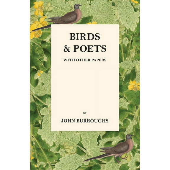 Birds and Poets - With Other Papers, (Paperback)