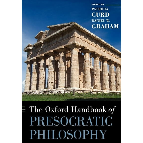 The Oxford Handbook of Presocratic Philosophy