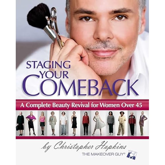 Pre-Owned Staging Your Comeback: A Complete Beauty Revival for Women Over 45 (Paperback) 0757306349 9780757306341