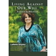 thumbnail image 2 of Living Against Our Will: Rescued in the Will of God, 2 of 2