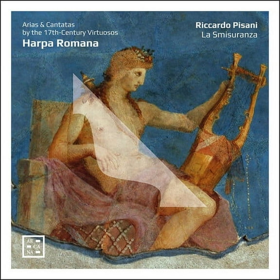 Riccardo Pisani - Harpa Romana - Arias & Cantatas by the 17th-Century Virtuosos - Music & Performance - CD