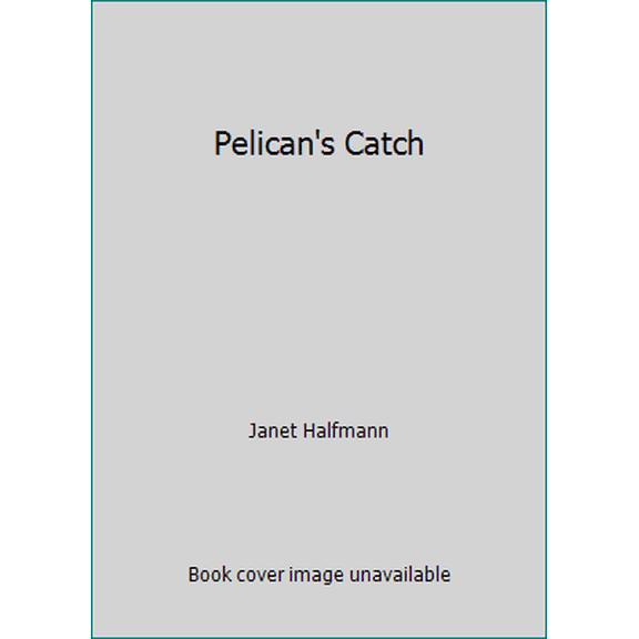 Pre-Owned Pelican's Catch (Hardcover) 159249286X 9781592492862