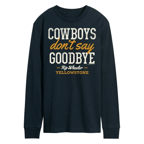 Yellowstone - Cowboys Don't Say Goodbye - Men's Long Sleeve T-Shirt