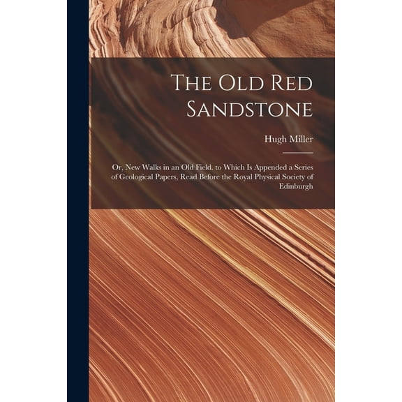 The Old Red Sandstone, (Paperback)