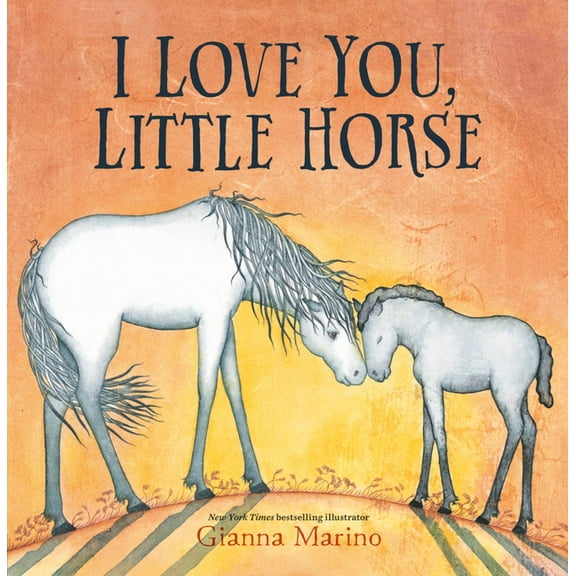 I Love You, Little Horse, (Hardcover)