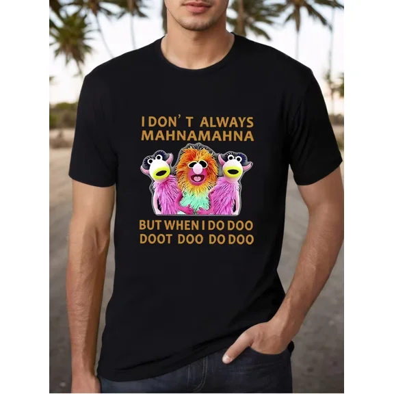 Funny I Don't Always Mahna Muppet Graphic Cotton T-Shirt, for Men & Women, up to Size 5XL