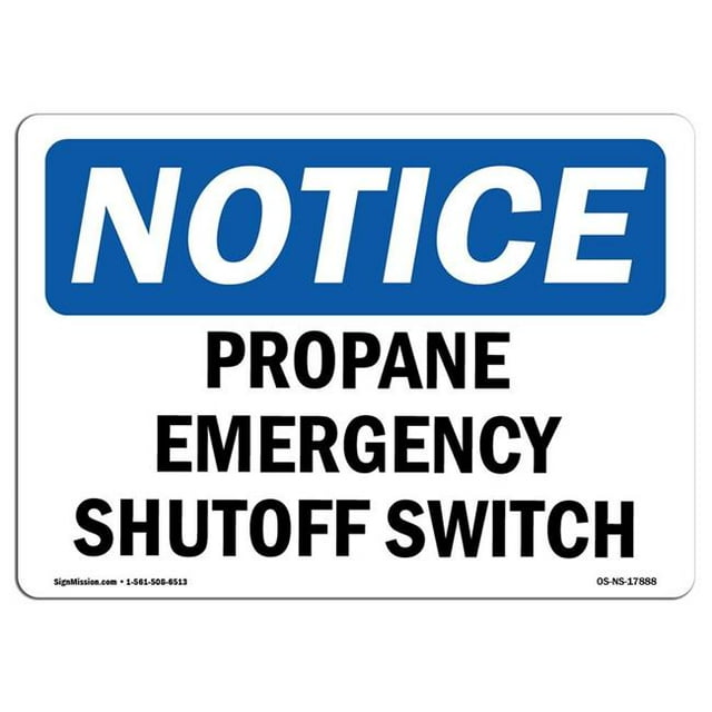SignMission OS-NS-A-1218-L-17888 12 x 18 in. OSHA Notice Sign - Propane Emergency Shutoff Switch