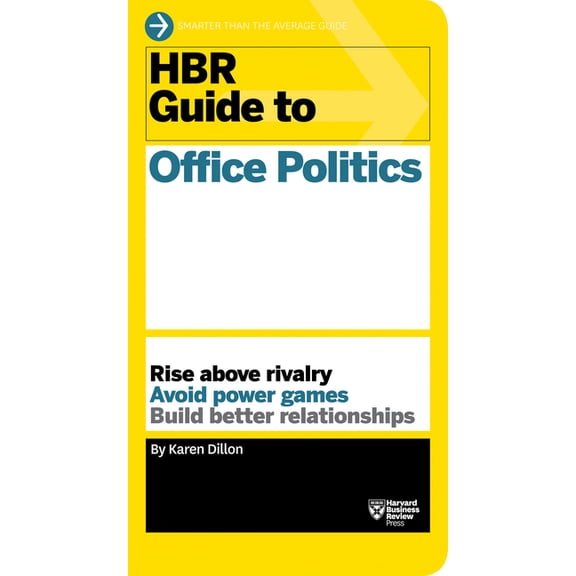 HBR Guide HBR Guide to Office Politics (HBR Guide Series), (Hardcover)
