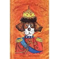 Arthur - Prince of Jack Russels (Paperback)