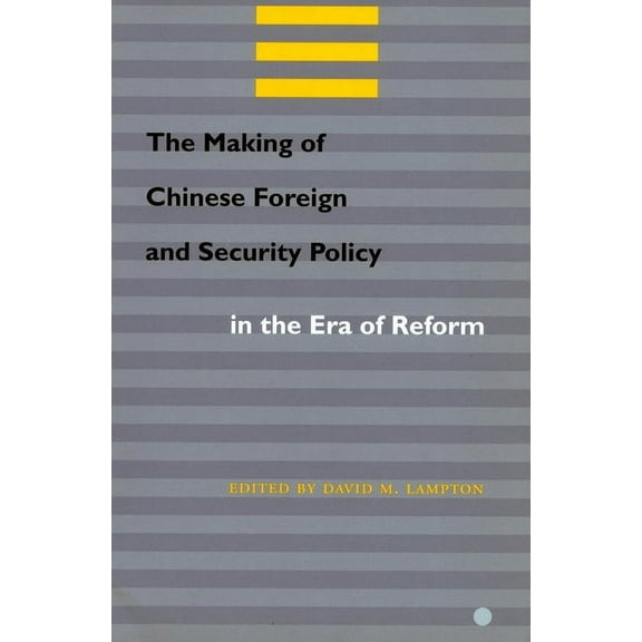 The Making of Chinese Foreign and Security Policy in the Era of Reform (Hardcover)