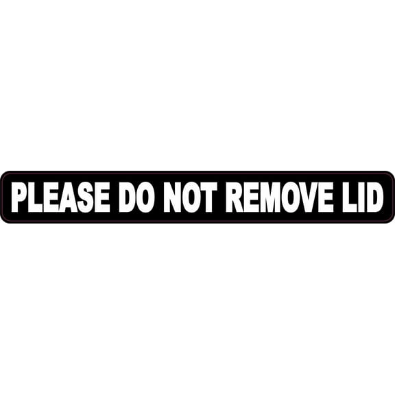 10in x 1.25in Black Please Do Not Remove Lid Magnet Vinyl Magnetic Sign