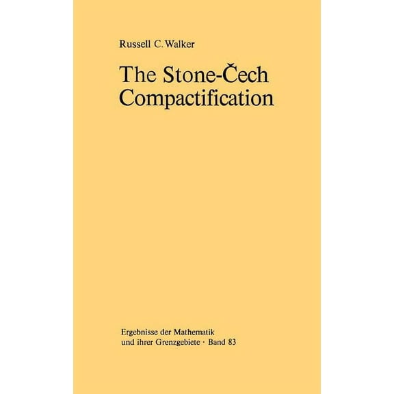 Ergebnisse Der Mathematik Und Ihrer Gren The Stone-Čech Compactification, Book 83, (Hardcover)