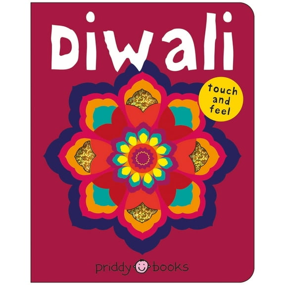 Bright Baby Touch and Feel Diwali (Bright Baby Touch & Feel): A Perfect Gift to Celebrate the Festival of Lights, (Board Book)