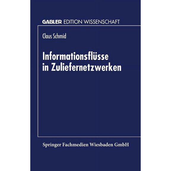 Gabler Edition Wissenschaft Informationsflüsse in Zuliefernetzwerken, (Paperback)