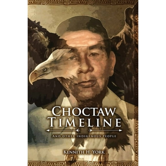 Choctaw Timeline: And Other Indigenous People