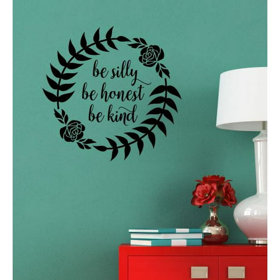 Wall Decal Art Be Silly Honest Kind Rose Laurel Wreath Girls Decoration 18x18-Inch Black