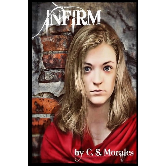 Kira's Story Infirm, Book 1, (Paperback)