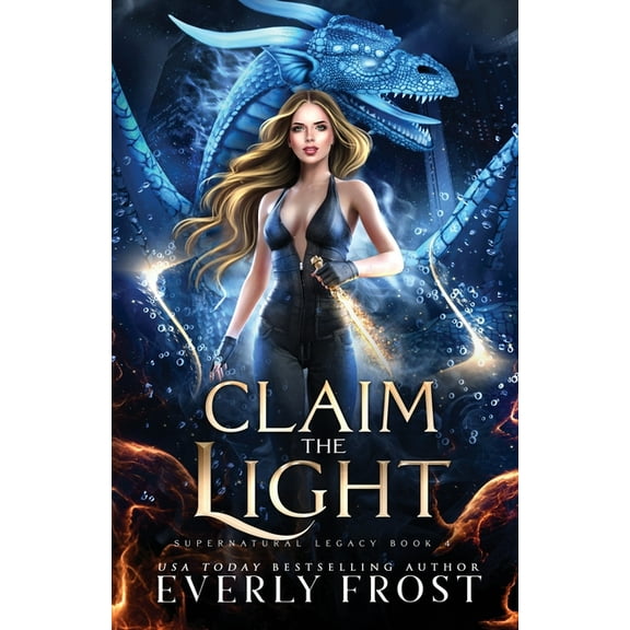 Supernatural Legacy Claim the Light: Supernatural Legacy 4, Book 4, (Paperback)