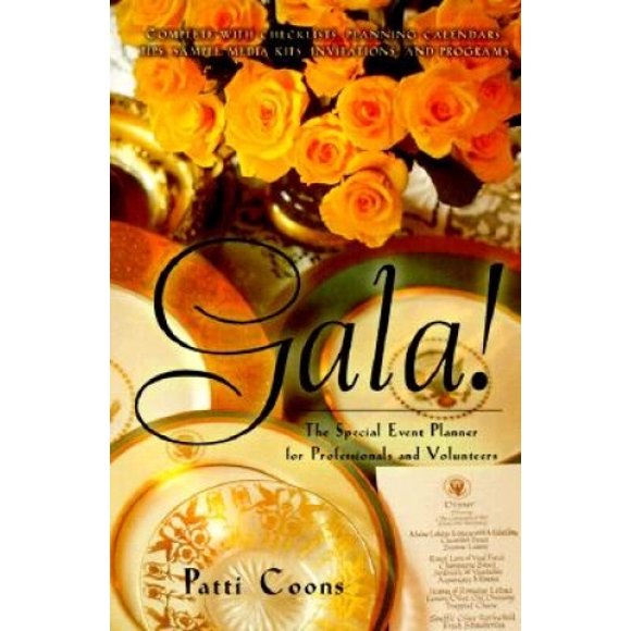 Gala!: The Special Event Planner for Professionals and Volunteers