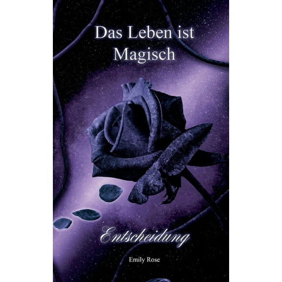 Das Leben ist magisch: Entscheidung, (Paperback)