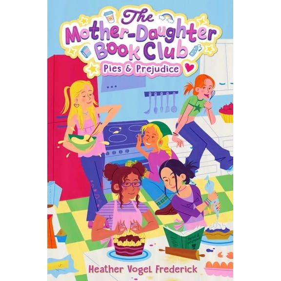 Mother-Daughter Book Club Pies & Prejudice, Book 4, (Hardcover)