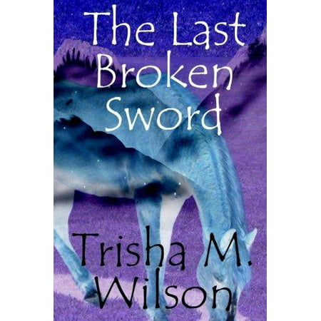 The Last Broken Sword