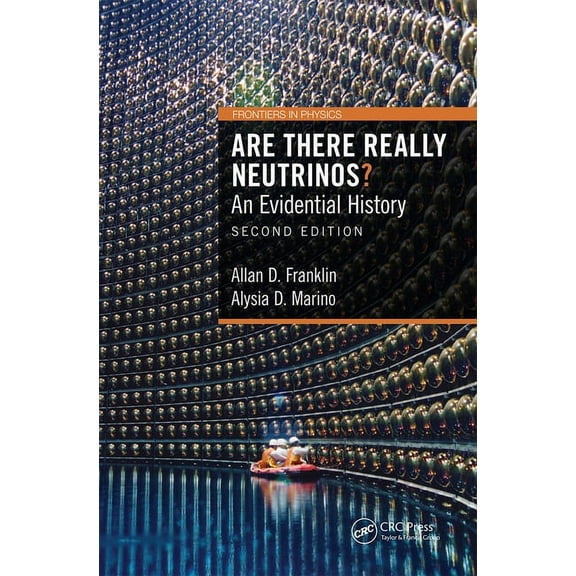 Frontiers in Physics Are There Really Neutrinos?: An Evidential History, (Paperback)