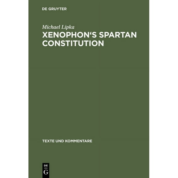 Texte Und Kommentare Xenophon's Spartan Constitution: Introduction. Text. Commentary, Book 24, (Hardcover)