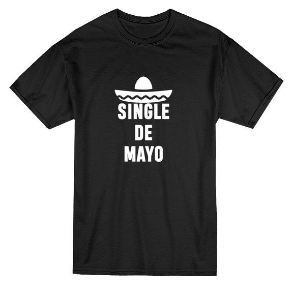 Single De Mayo Funny Sombrero Graphic Men Black T-Shirt, Male Large