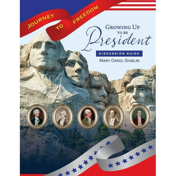 Journey to Freedom: The African American Growing Up to Be President Discussion Guide, (Paperback)
