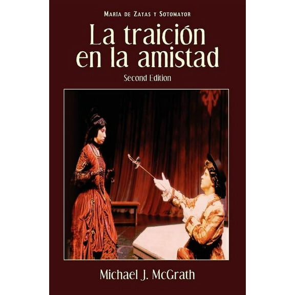 Cervantes & Co. Spanish Classics: La Traicion En La Amistad, 2nd Edition (Paperback)