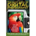 thumbnail image 1 of Le Livre de Base de la Photographie Numérique: Comment Prendre, Améliorer et Partager Vos Images Numériques, 1 of 1