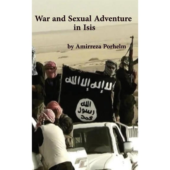 War and Sexual Adventure in Isis (Paperback)