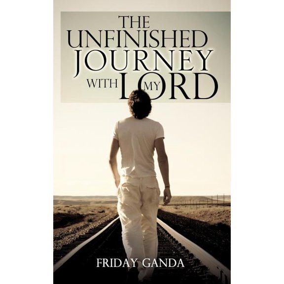 The Unfinished Journey with My Lord