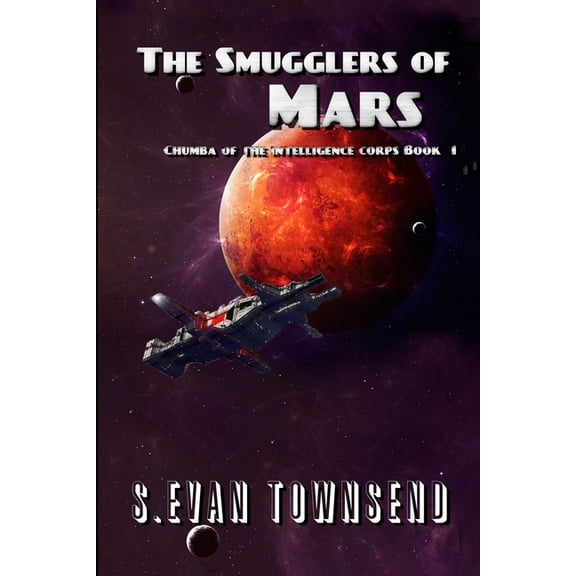 Chumba of the Intelligence Corps: The Smugglers of Mars (Series #1) (Paperback)