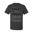 thumbnail image 2 of Wild Bobby I Hate You I Hate This Place See You Tomorrow Gym/Workout Men Graphic Tee, Charcoal, X-Large, 2 of 5