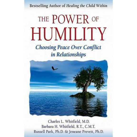 Pre-Owned The Power of Humility: Choosing Peace Over Conflict in Relationships (Paperback) 0757303994 9780757303999